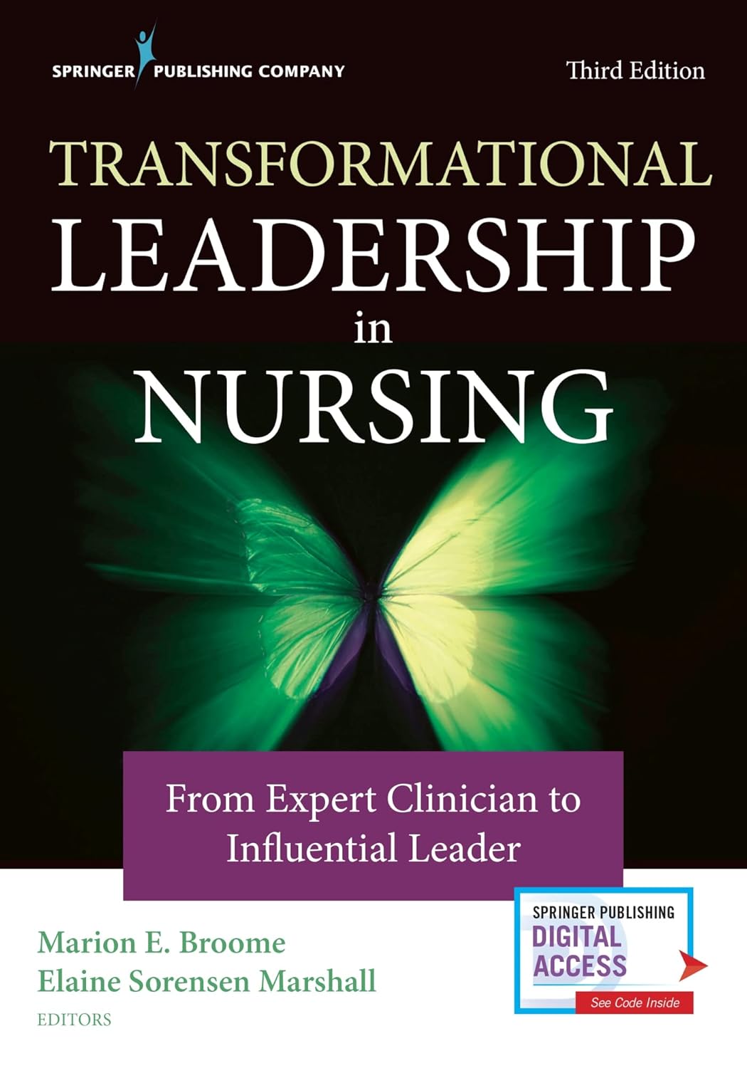 Transformational Leadership in Nursing: From Expert Clinician to Influential Leader Third Edition, ISBN-