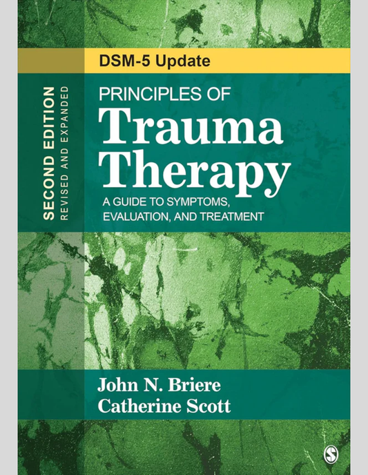 Principles of Trauma Therapy: A Guide to Symptoms, Evaluation, and Treatment ( DSM-5 Update) Second Edition, ISBN- 978-1483351247